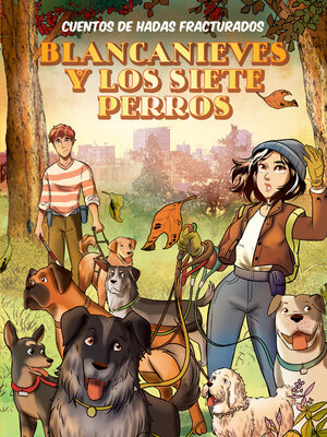 cover image of Blancanieves y los siete perros (Snow White and the Seven Dogs)